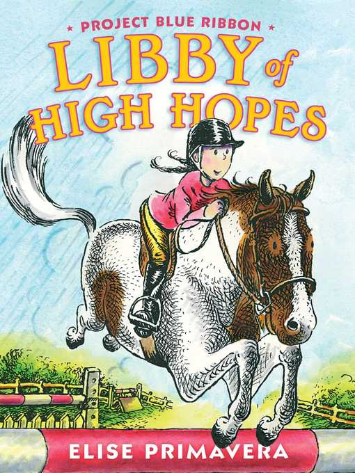 Title details for Libby of High Hopes, Project Blue Ribbon by Elise Primavera - Available